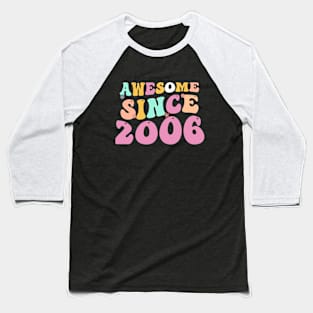 Awesome Since 2006 , 16 Years Old, 16th Birthday Retro groovy Baseball T-Shirt